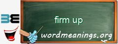 WordMeaning blackboard for firm up